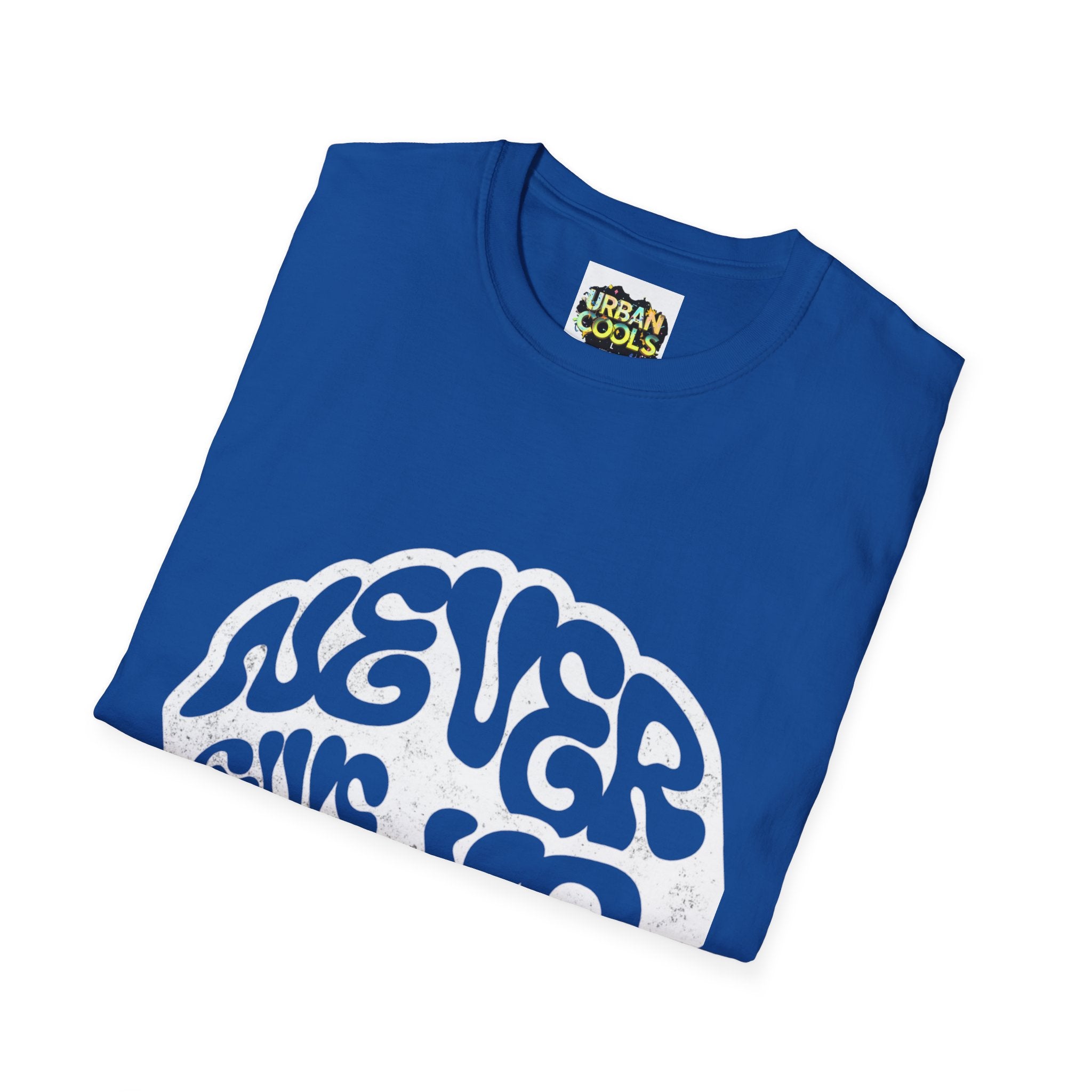 'Never Give Up' Motivational Tee, Gift for Graduates, Athletes, Wellness Enthusiasts